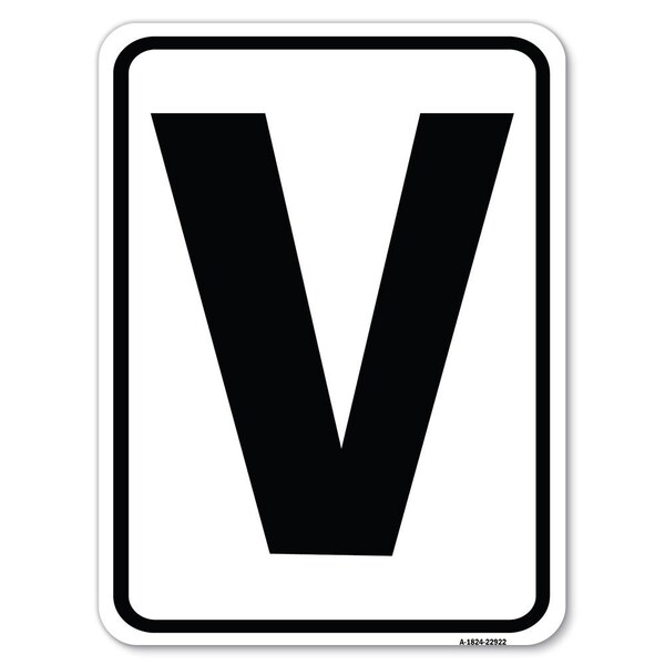 Signmission Sign with Letter V Heavy-Gauge Aluminum Rust Proof Parking Sign A-1824-22922 - main
